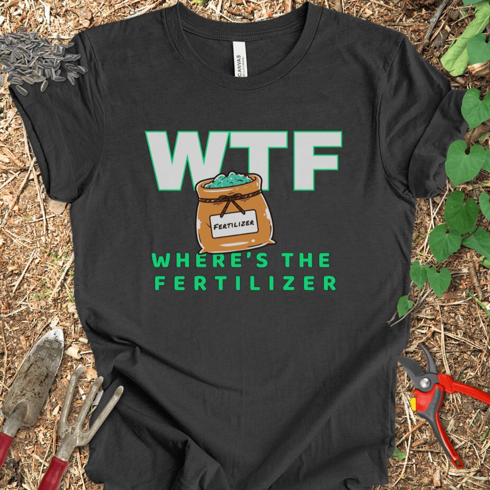 Printify T-Shirt Black / S Where's The Fertilizer