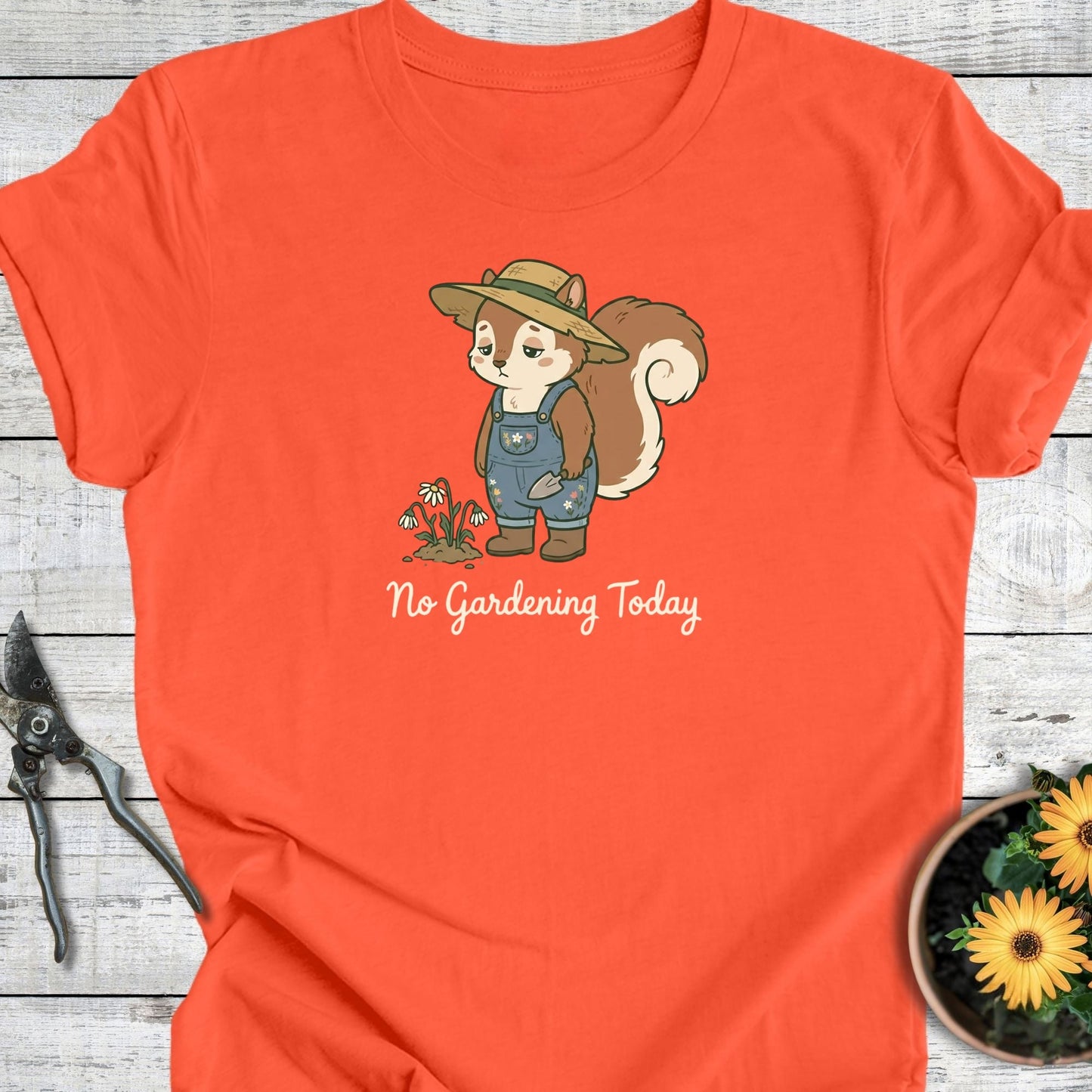 Printify T-Shirt Coral / S No Gardening Today T-Shirt