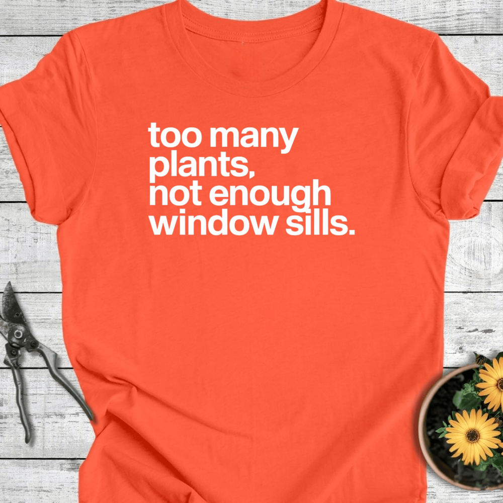 Printify T-Shirt Coral / S Not Enough Window Sills