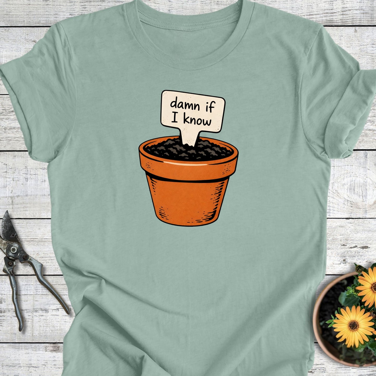Printify T-Shirt Dusty Blue / S Damn If I Know T-Shirt