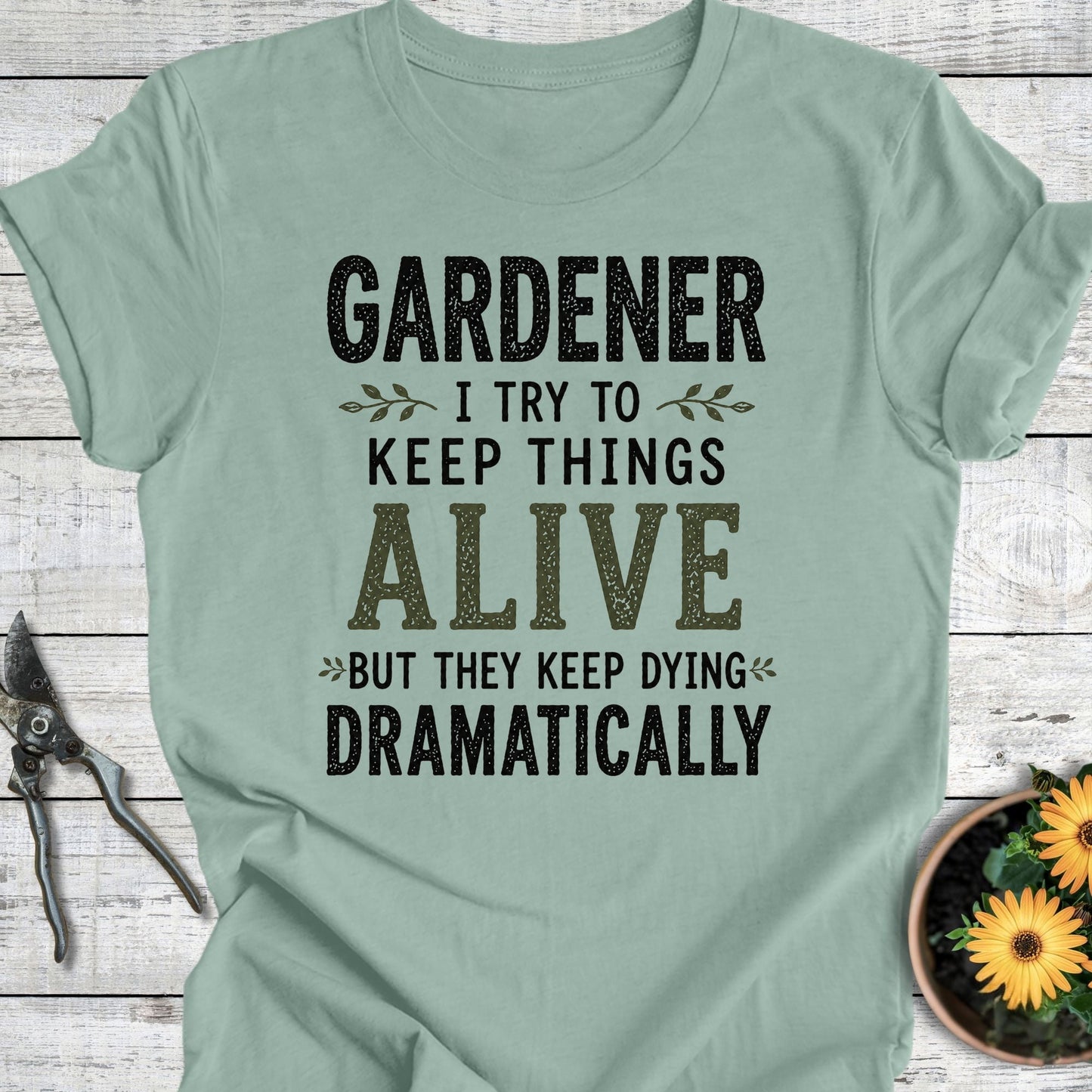 Printify T-Shirt Dusty Blue / S Gardener I Try III T-Shirt