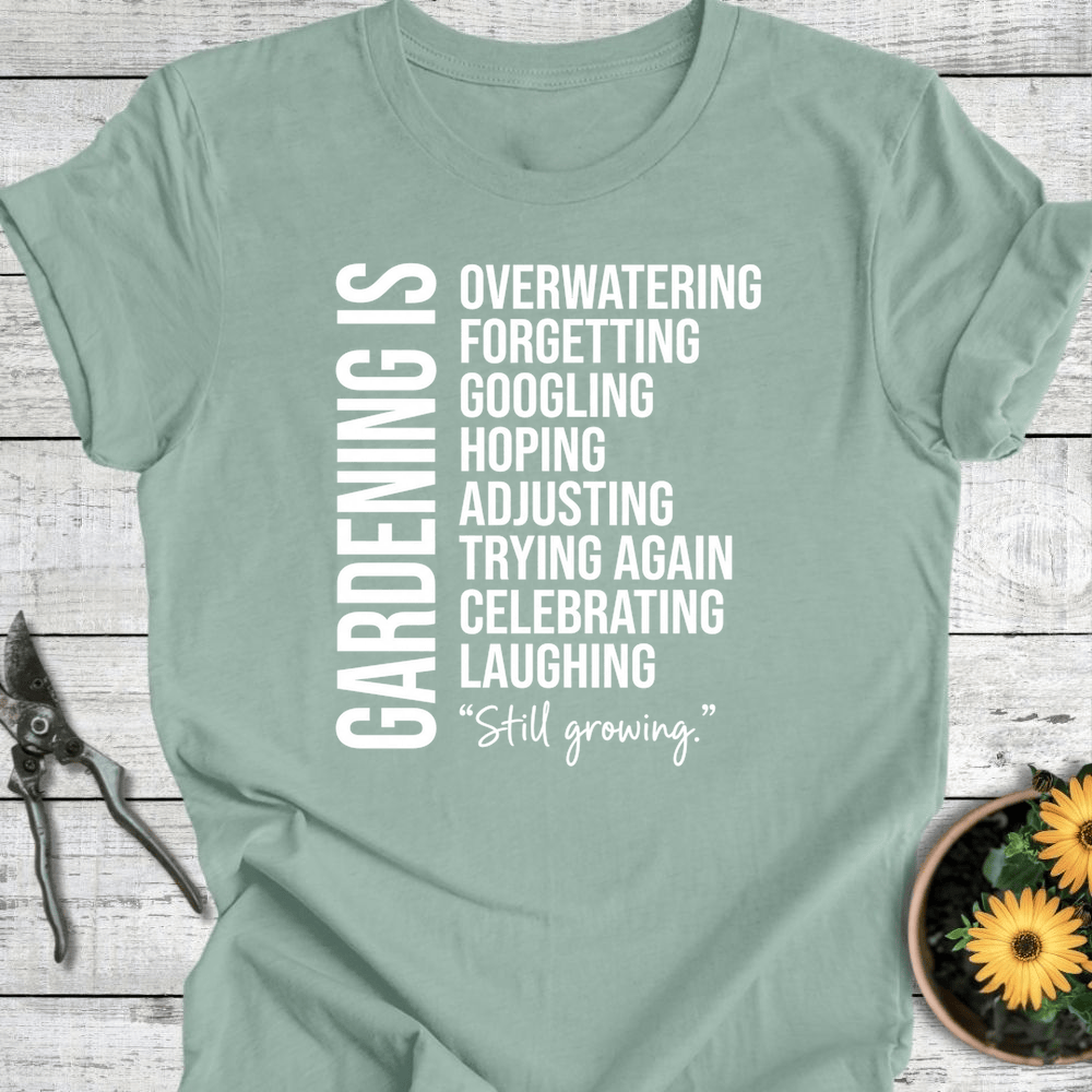 Printify T-Shirt Dusty Blue / S Gardening Is T-Shirt