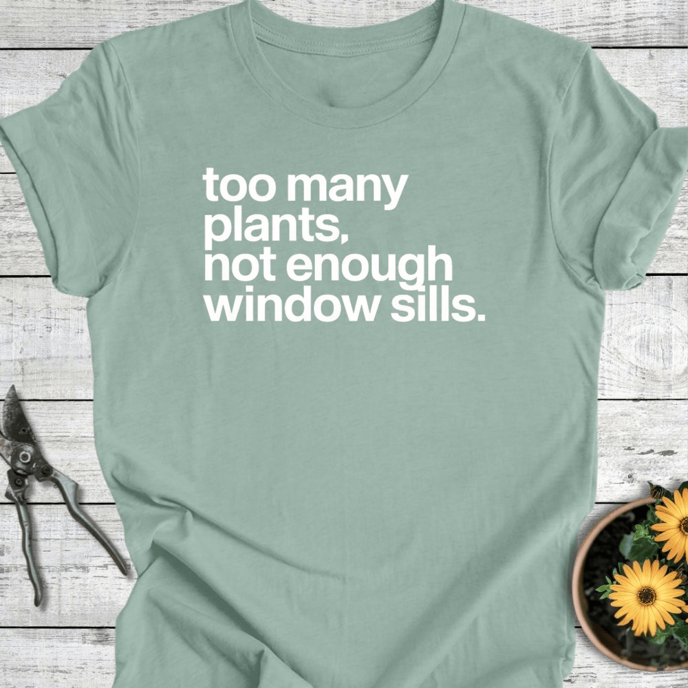 Printify T-Shirt Dusty Blue / S Not Enough Window Sills
