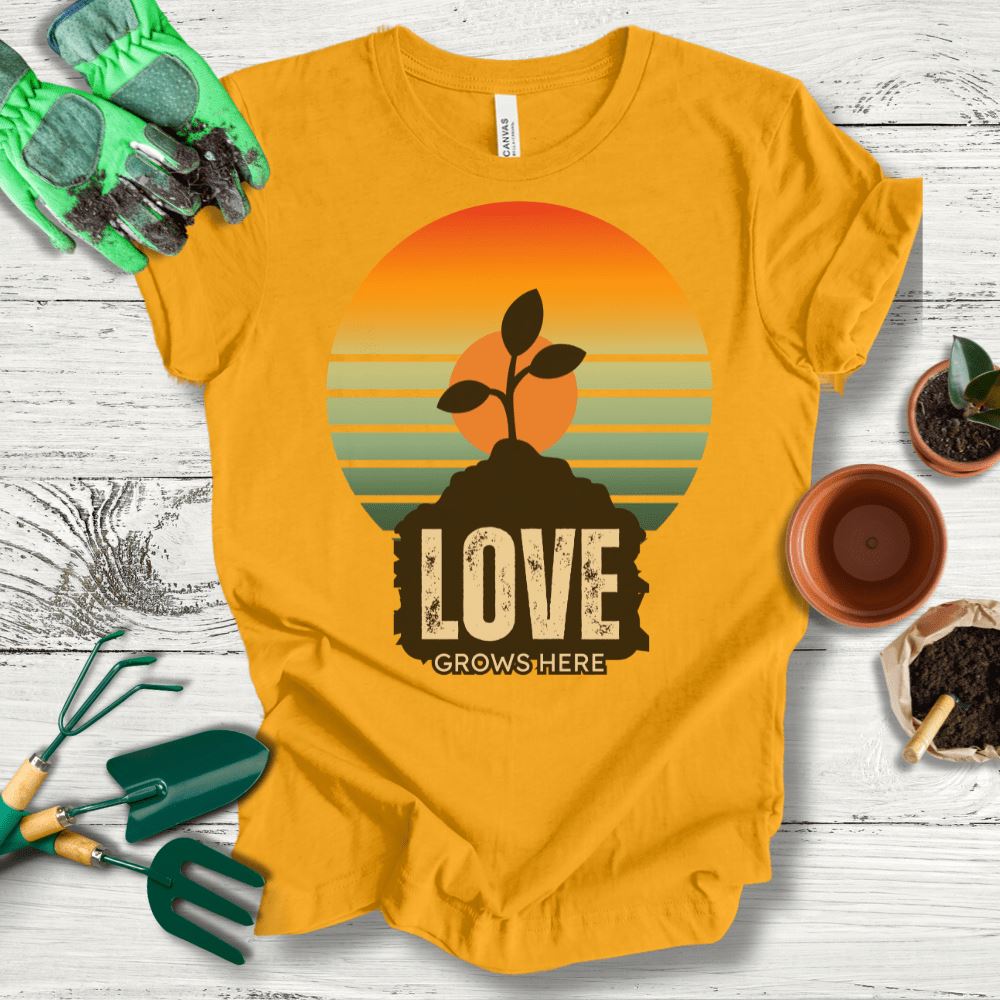 Printify T-Shirt Gold / S Love Grows Here