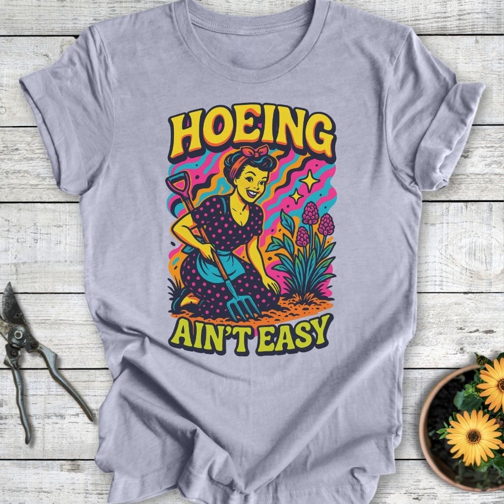 Printify T-Shirt Heather Blue / S Hoeing Ain't Easy