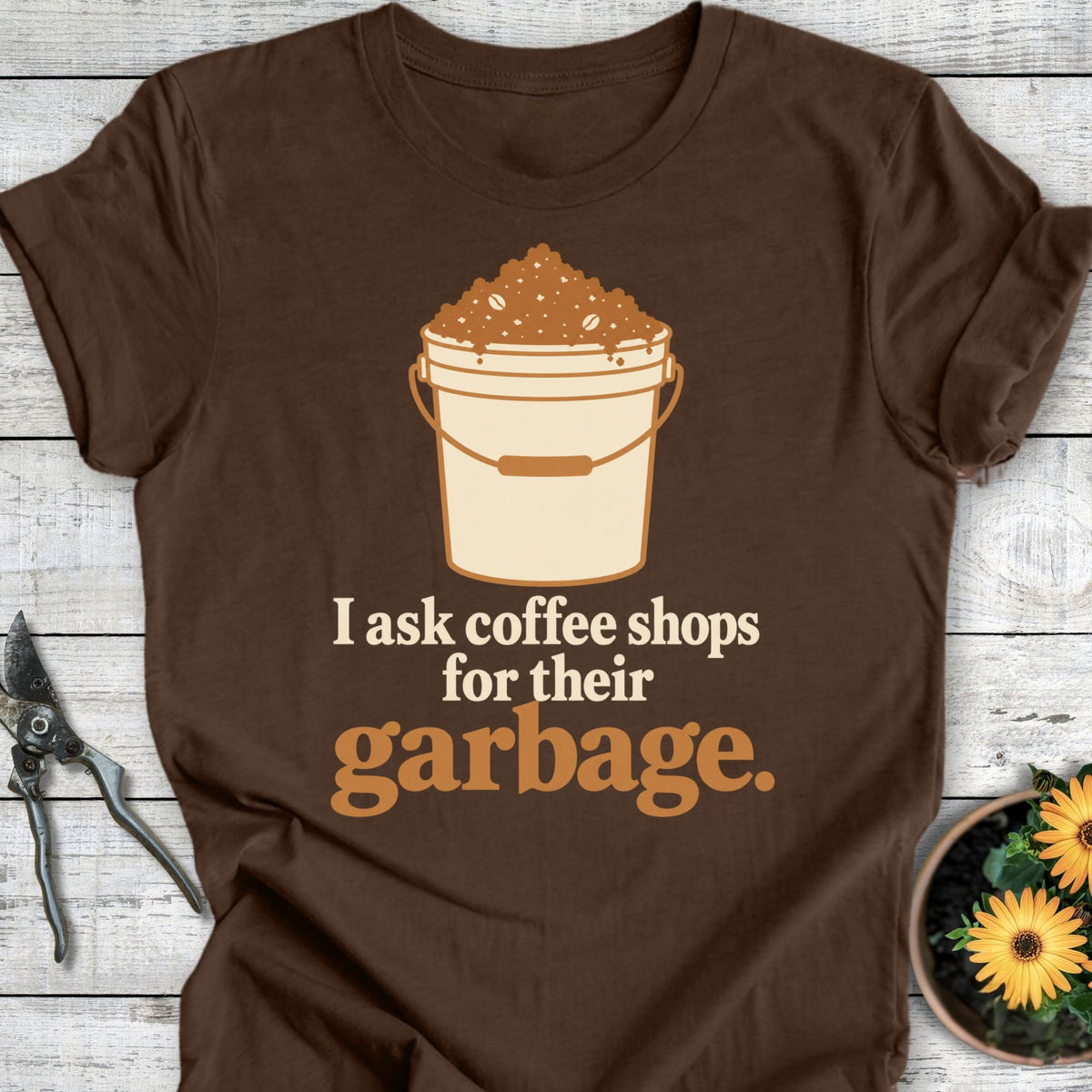 Printify T-Shirt Heather Brown / S Ask for Garbage T-Shirt