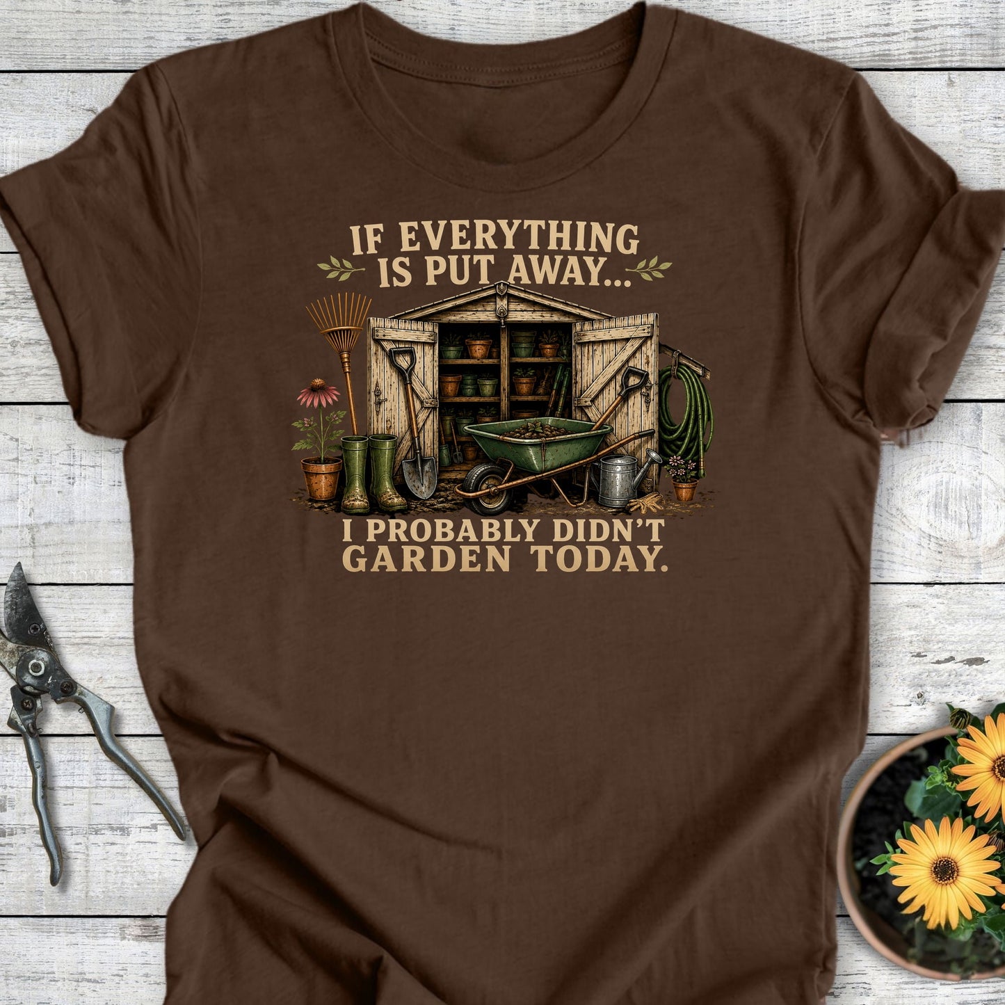 Printify T-Shirt Heather Brown / S Didn't Garden Today T-Shirt