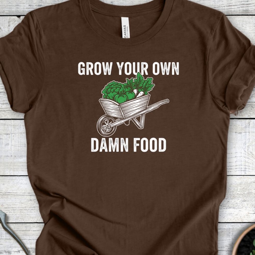 Printify T-Shirt Heather Brown / S Grow Your Own Damn Food T-Shirt