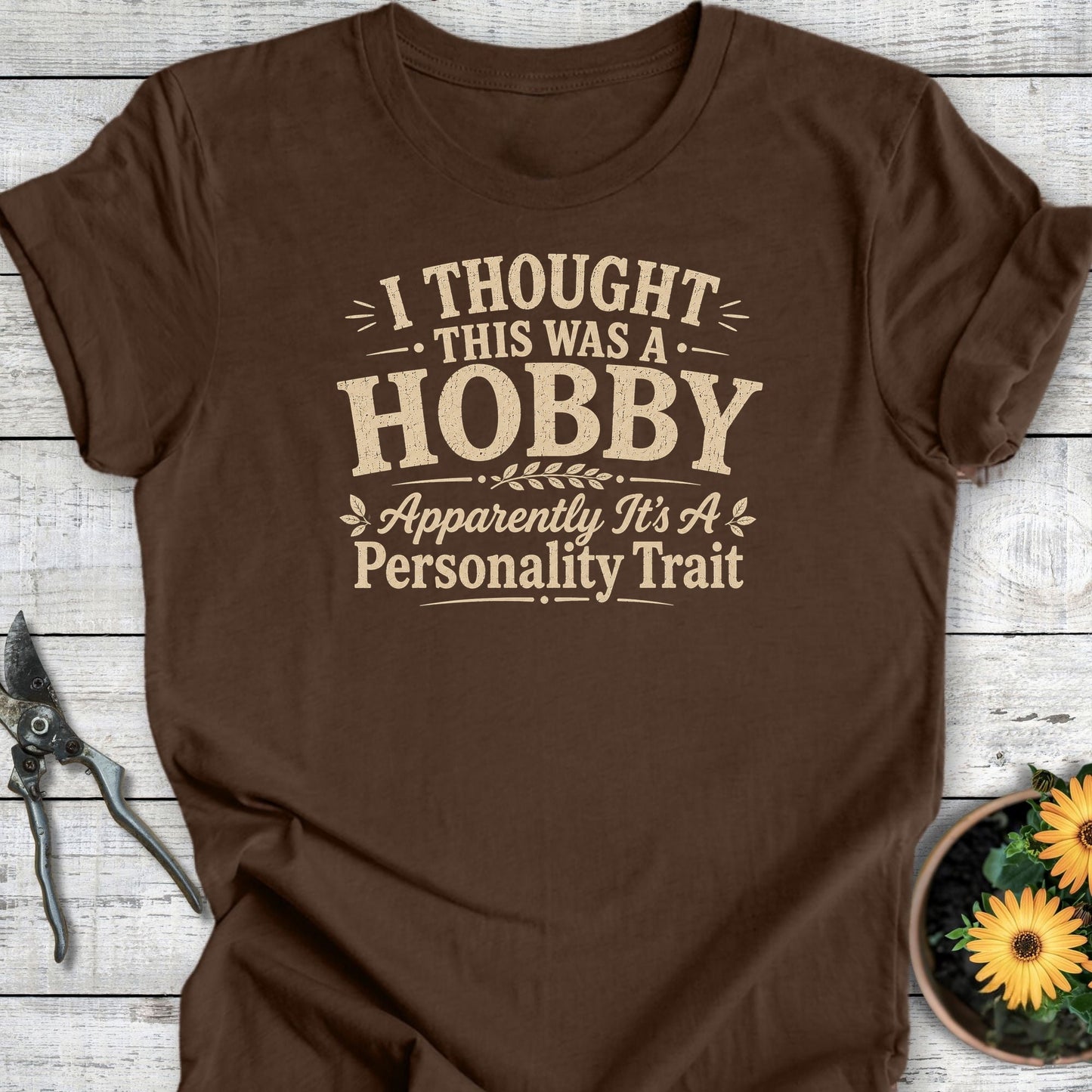 Printify T-Shirt Heather Brown / S It Was a Hobby T-Shirt