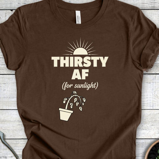 Printify T-Shirt Heather Brown / S Thirsty AF