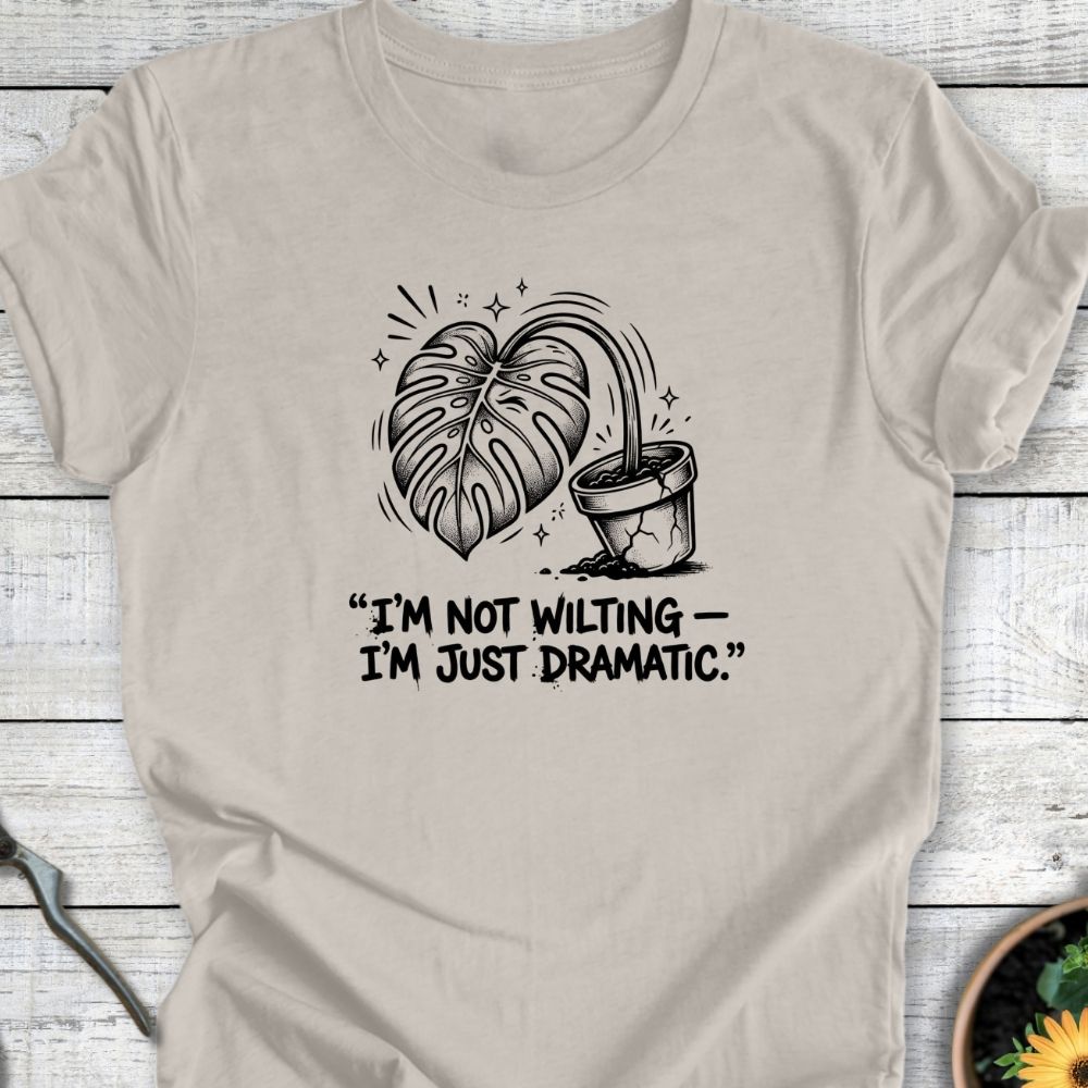 Printify T-Shirt Heather Dust / S I'm Not Wilting T-Shirt