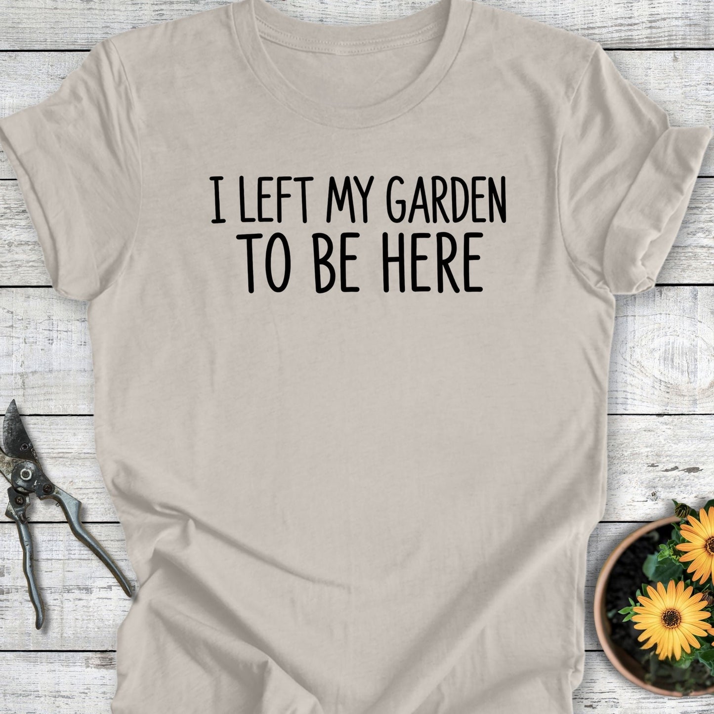 Printify T-Shirt Heather Dust / S Left My Garden T-Shirt
