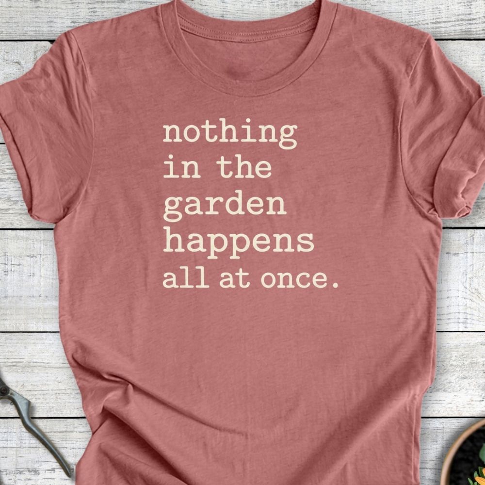 Printify T-Shirt Heather Mauve / S Nothing Happens T-Shirt