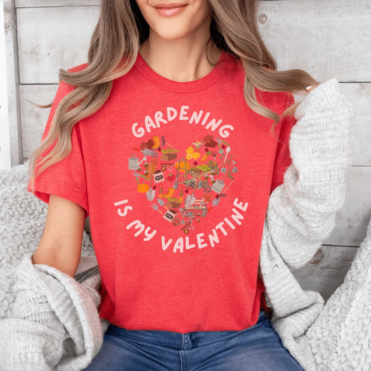 Printify T-Shirt Heather Red / S Gardening is my Valentine T-Shirt