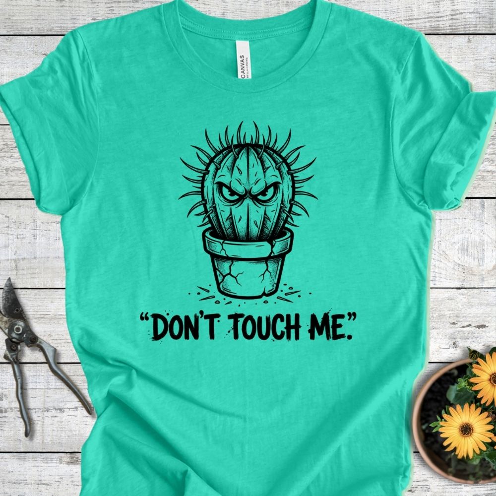 Printify T-Shirt Heather Sea Green / S Don't Touch Me T-Shirt