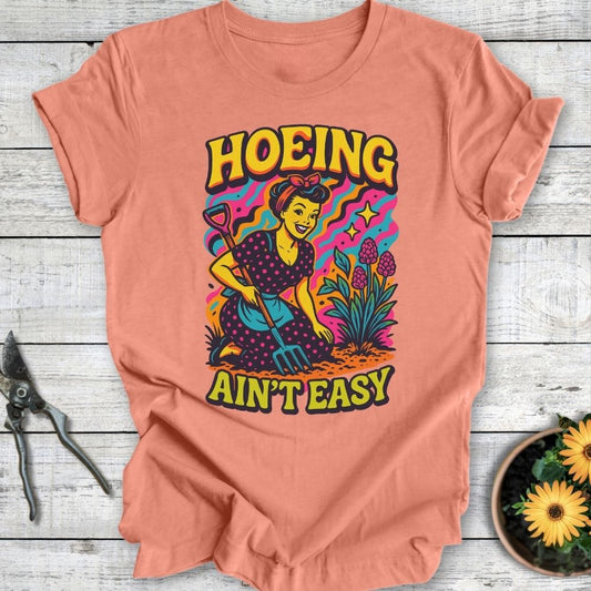 Printify T-Shirt Heather Sunset / S Hoeing Ain't Easy