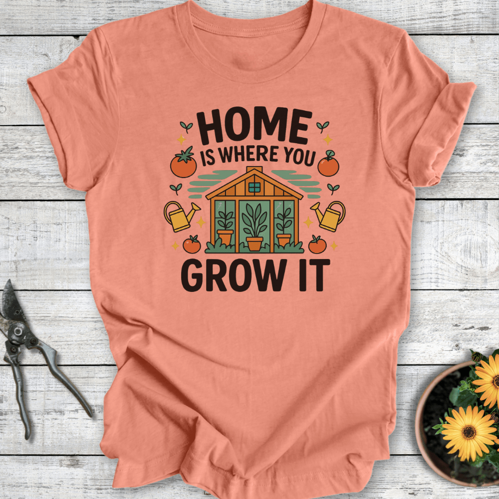 Printify T-Shirt Heather Sunset / S Home Is Where You Grow It