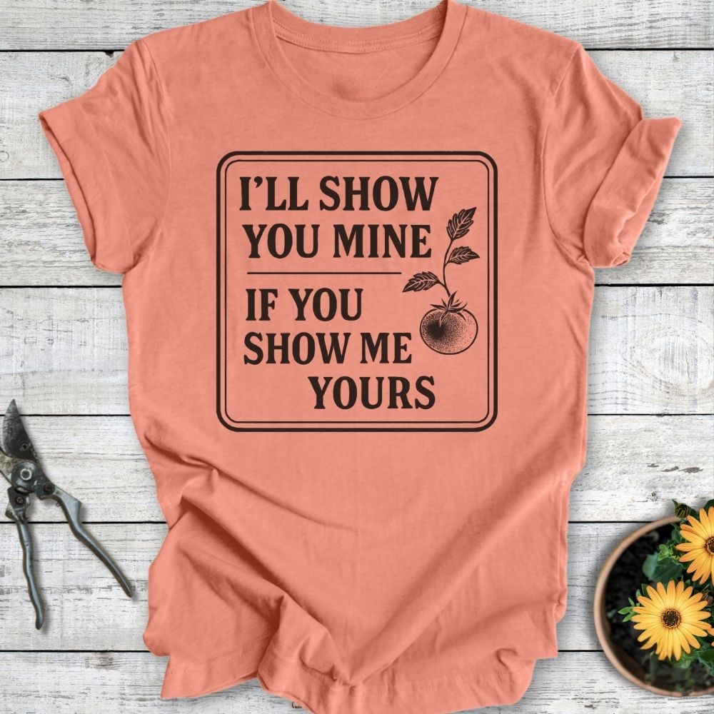 Printify T-Shirt Heather Sunset / S I'll Show You Mine