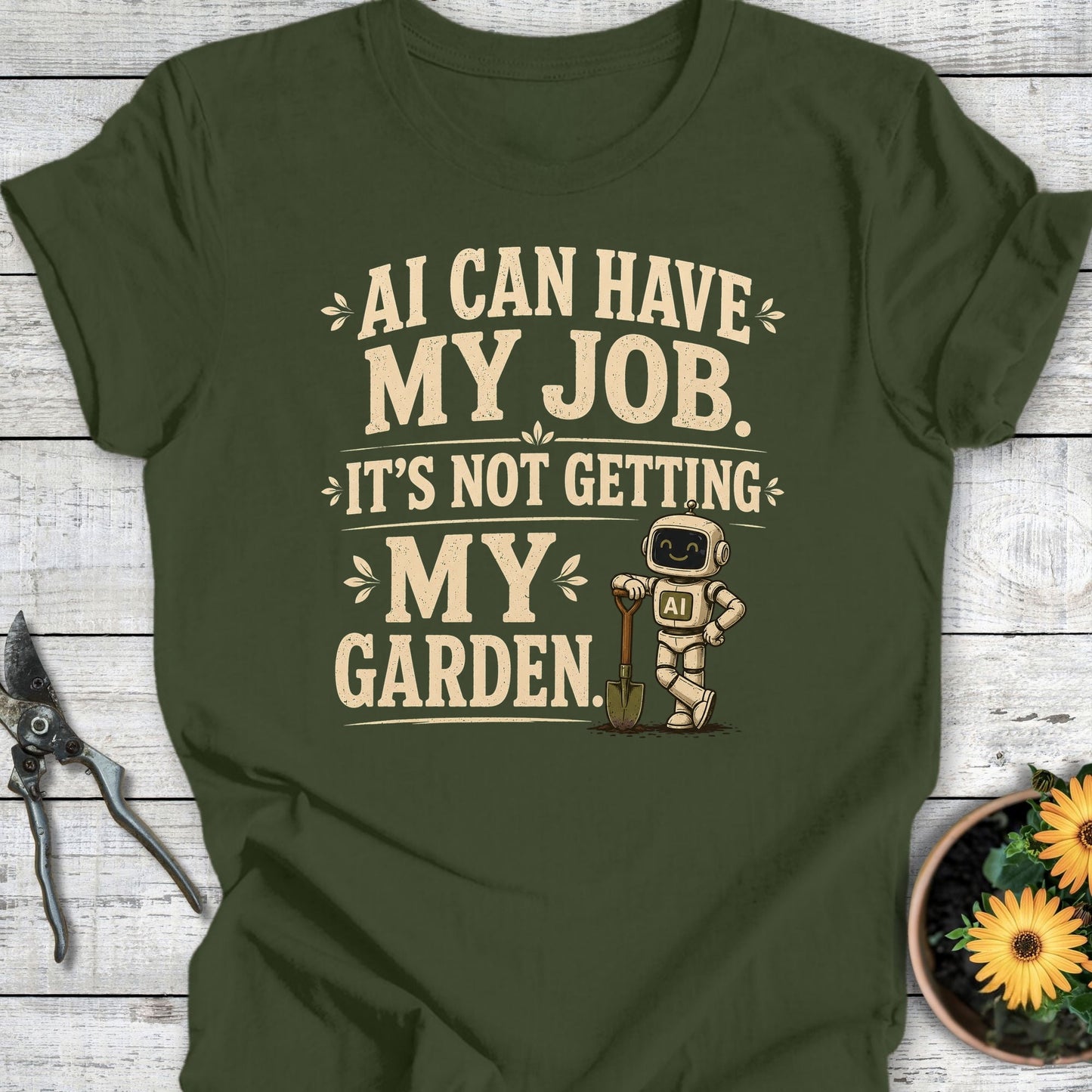 Printify T-Shirt Military Green / S AI Can Have My Job T-Shirt