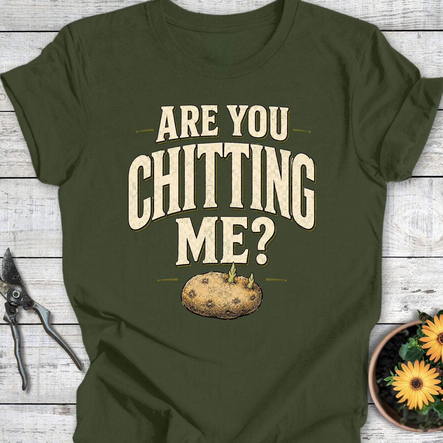 Printify T-Shirt Military Green / S Are You Chitting Me T-Shirt
