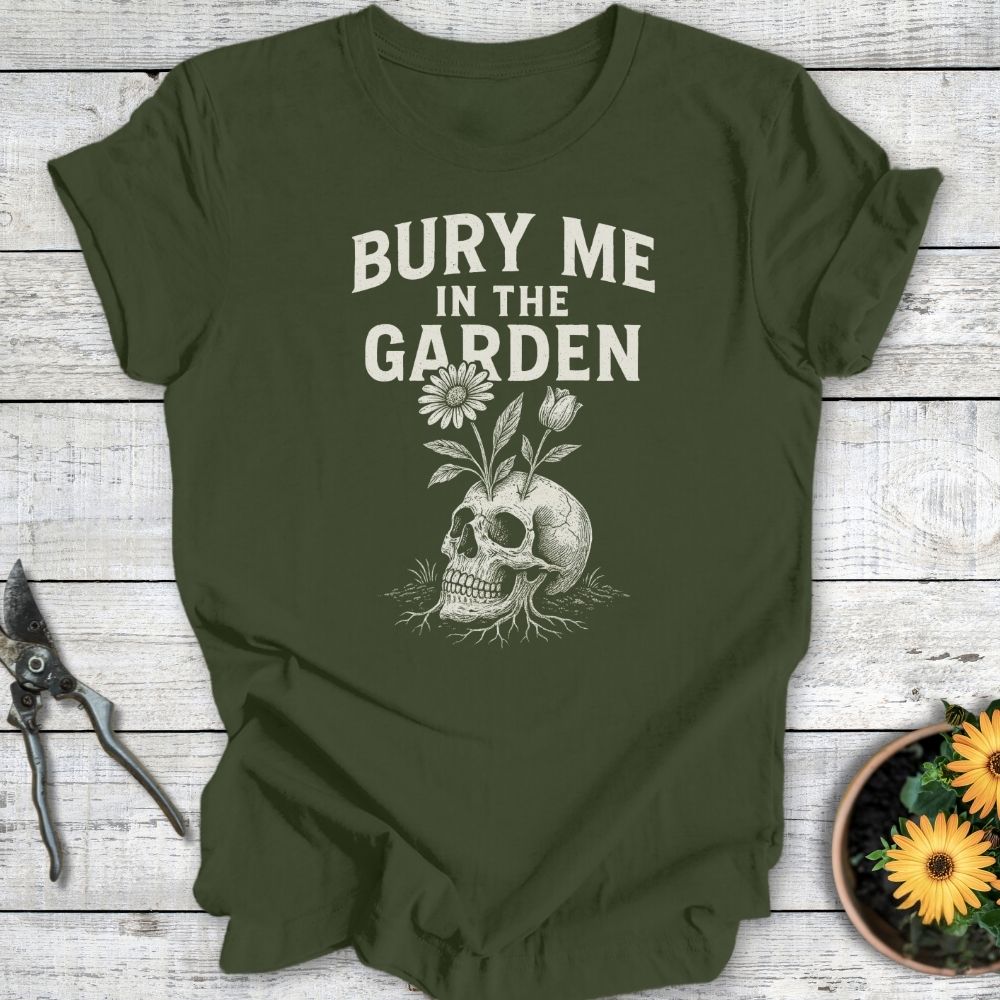Printify T-Shirt Military Green / S Bury Me in the Garden