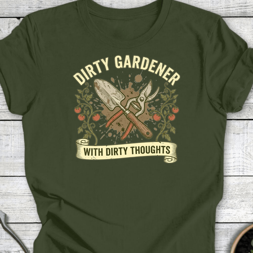 Printify T-Shirt Military Green / S Dirty Gardener T-Shirt