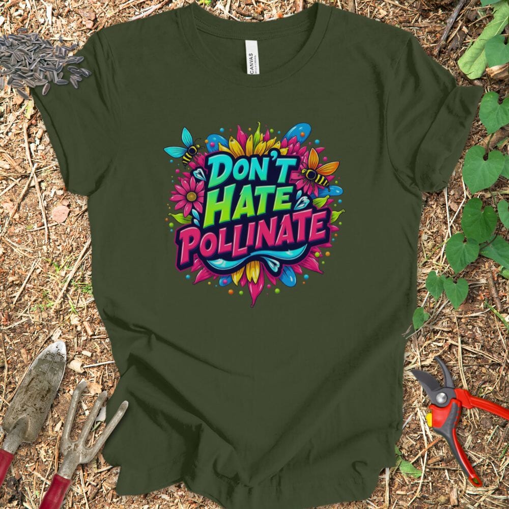 Printify T-Shirt Military Green / S Don't Hate Pollinate