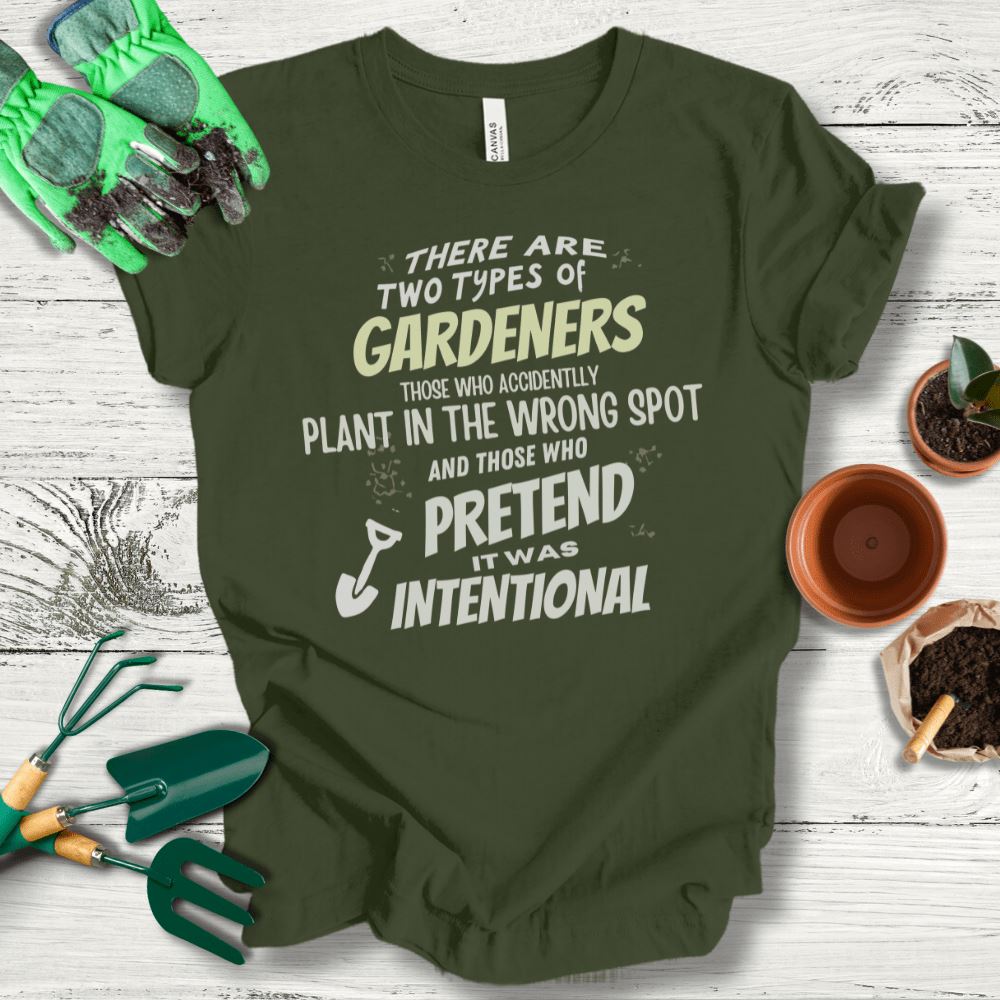 Printify T-Shirt Military Green / S Gardeners Who Plant In The Wrong Spot