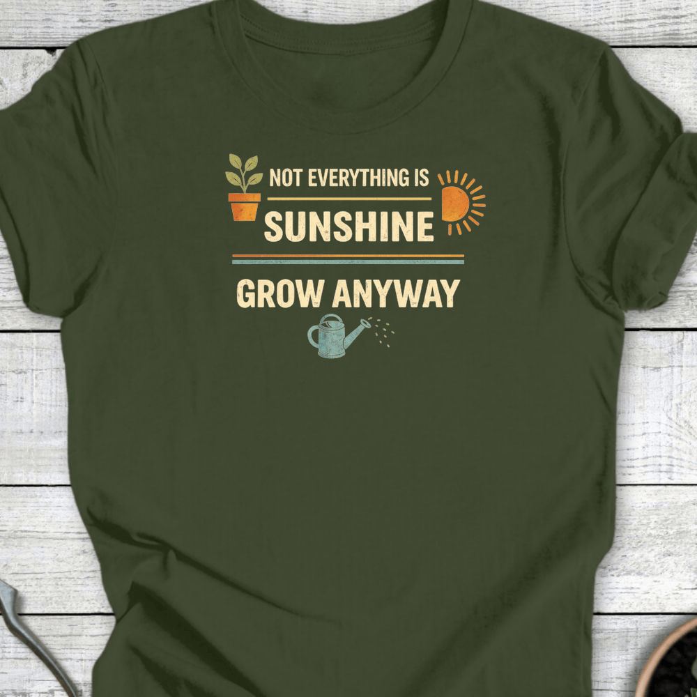 Printify T-Shirt Military Green / S Grow Anyway T-Shirt