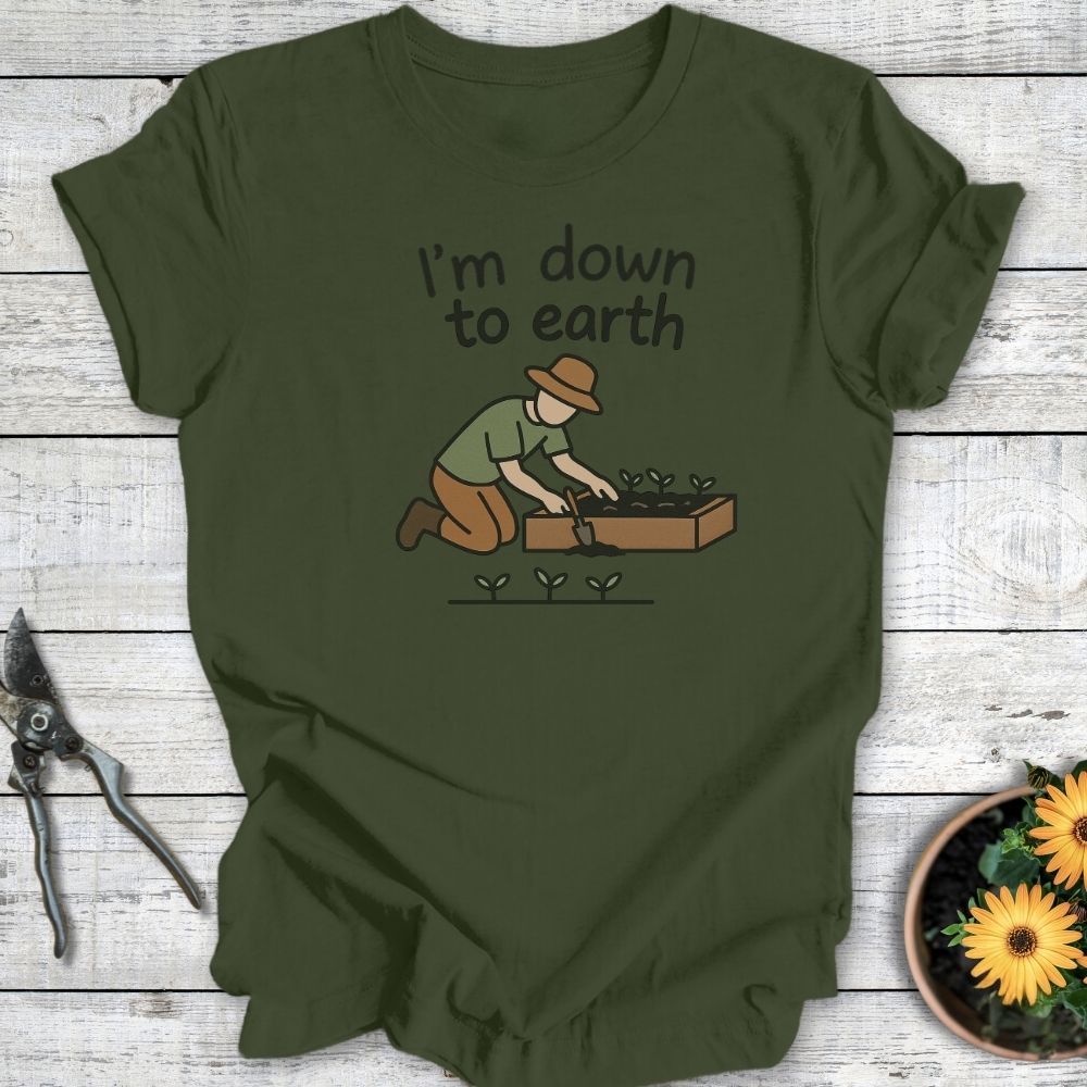 Printify T-Shirt Military Green / S I'm Down To Earth