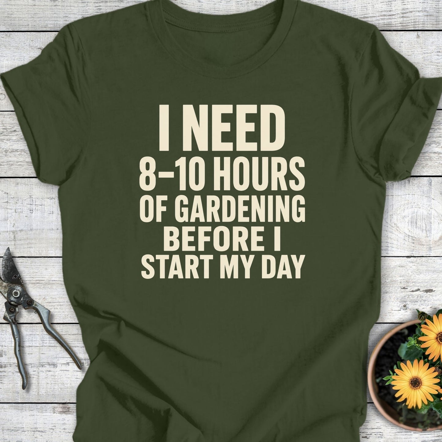 Printify T-Shirt Military Green / S I Need Hours T-Shirt