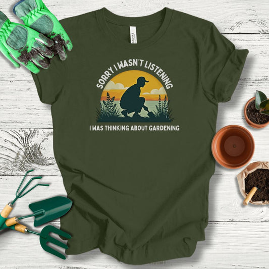 Printify T-Shirt Military Green / S I Was Thinking About Gardening