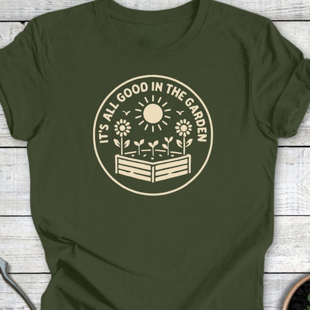 Printify T-Shirt Military Green / S It’s All Good in the Garden T-Shirt