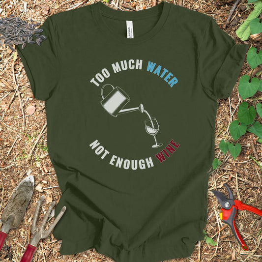 Printify T-Shirt Military Green / S Not Enough Wine