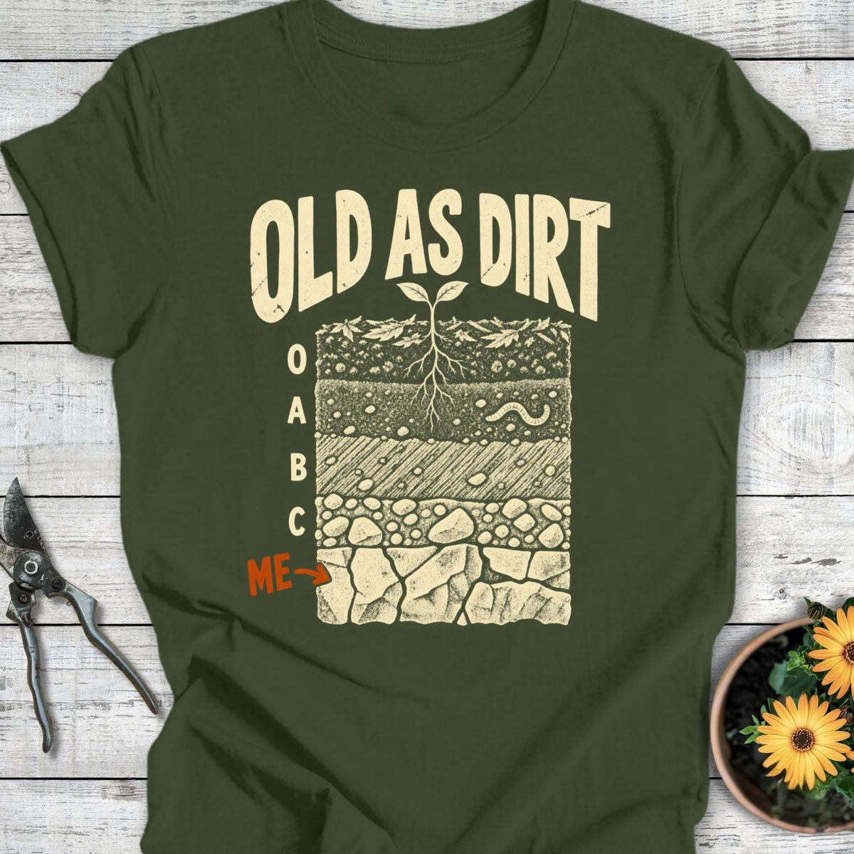 Printify T-Shirt Military Green / S Old As Dirt T-Shirt