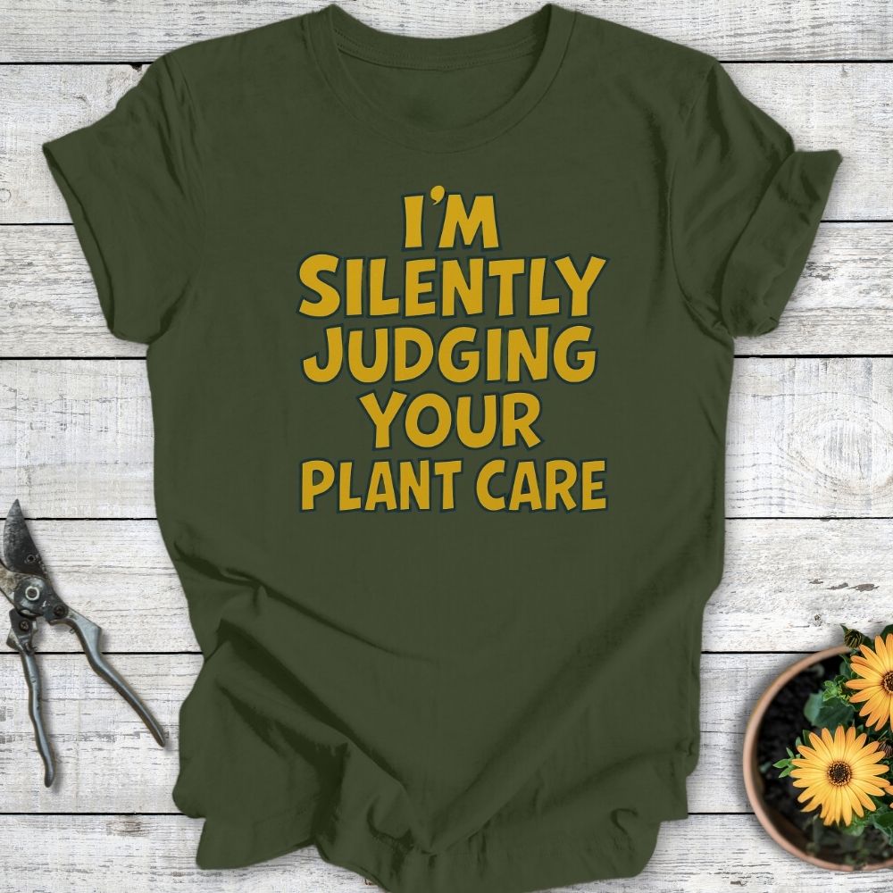Printify T-Shirt Military Green / S Silently Judging Your Plant Care