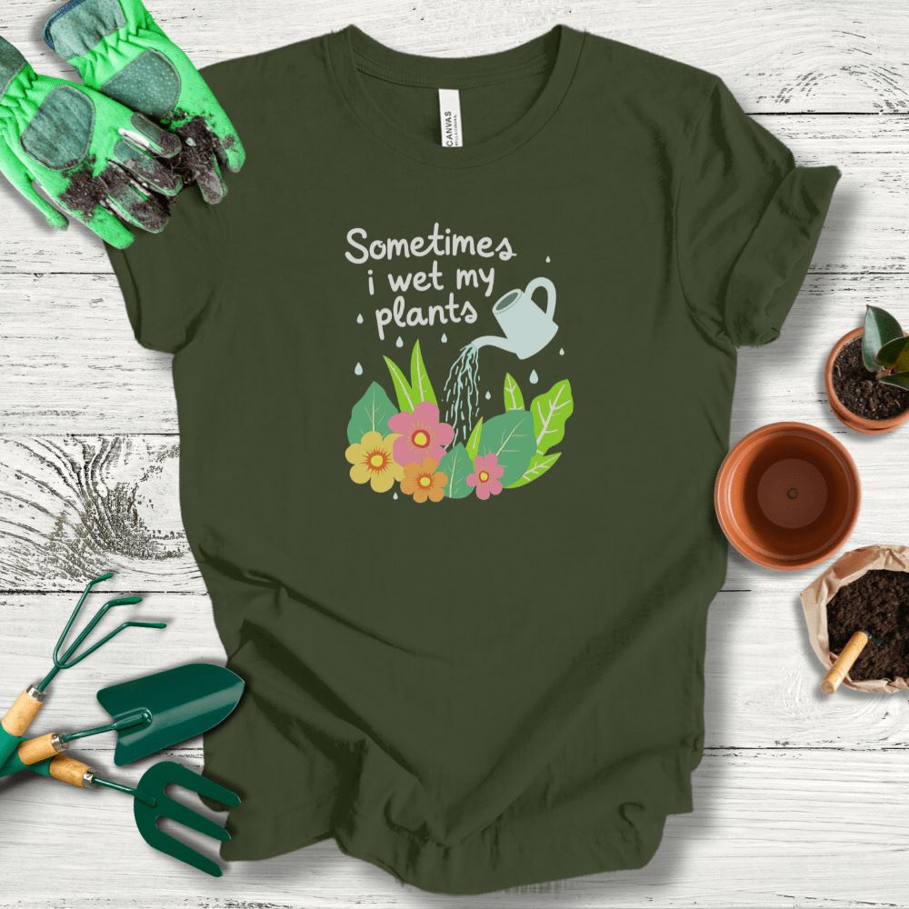 Printify T-Shirt Military Green / S Sometimes I Wet My Plants