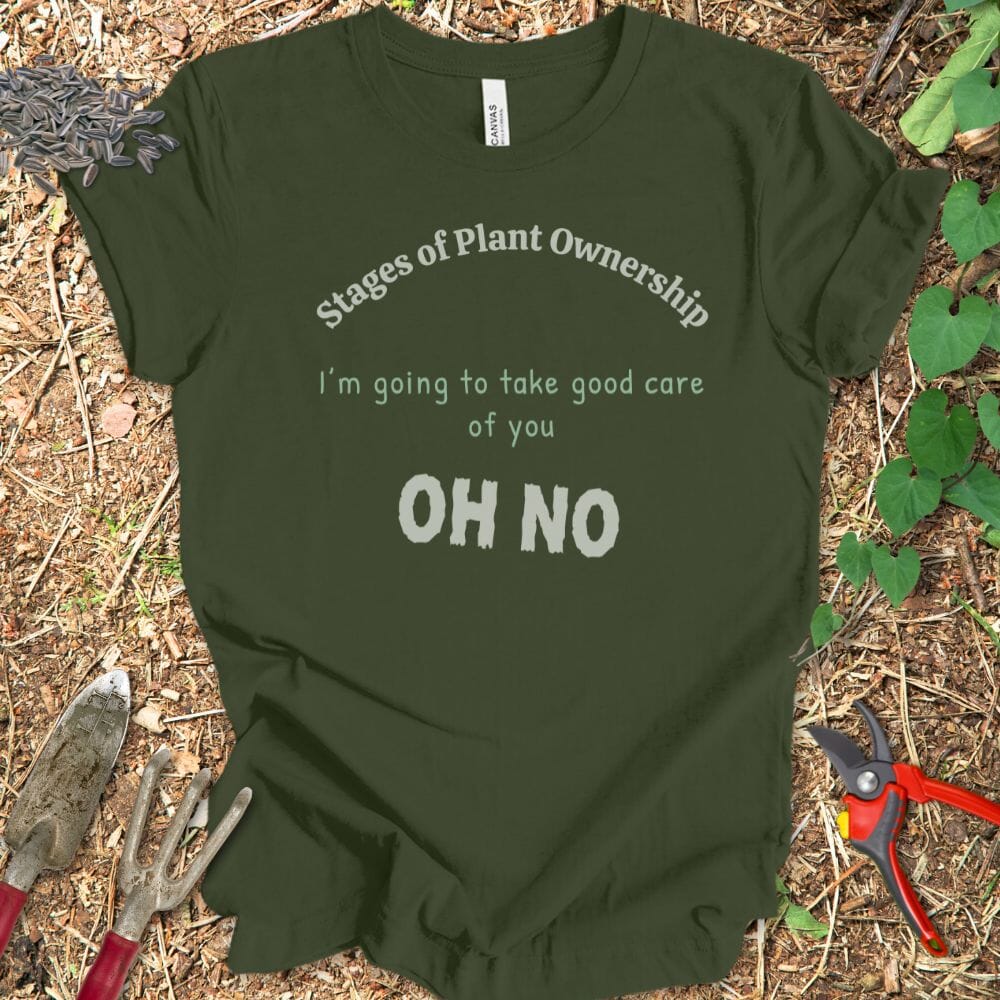 Printify T-Shirt Military Green / S Stages of Plant Ownership