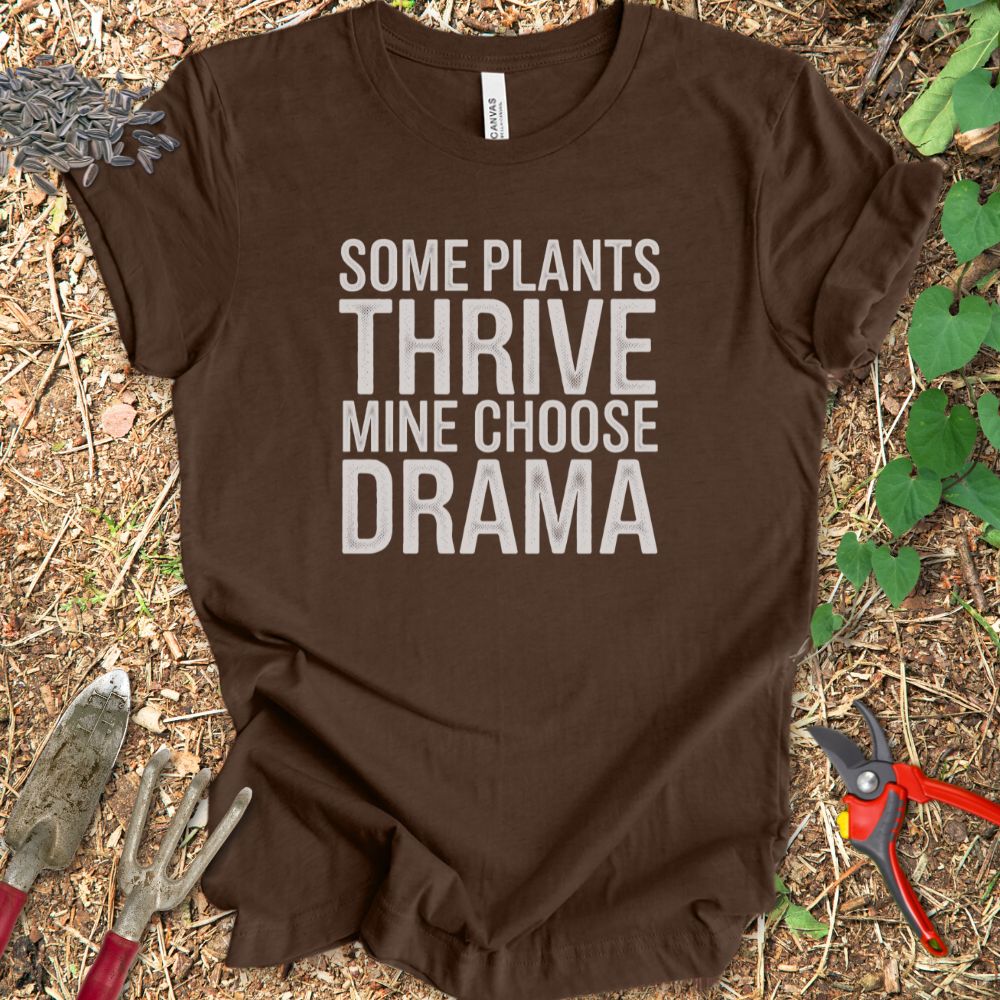 Printify T-Shirt Mine Chose Drama