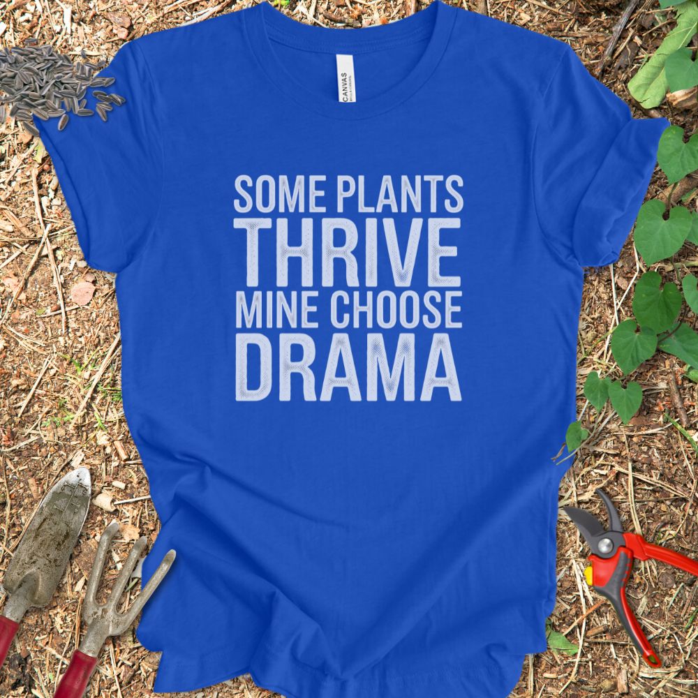 Printify T-Shirt Mine Chose Drama