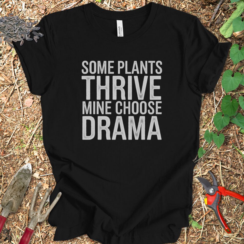 Printify T-Shirt Mine Chose Drama