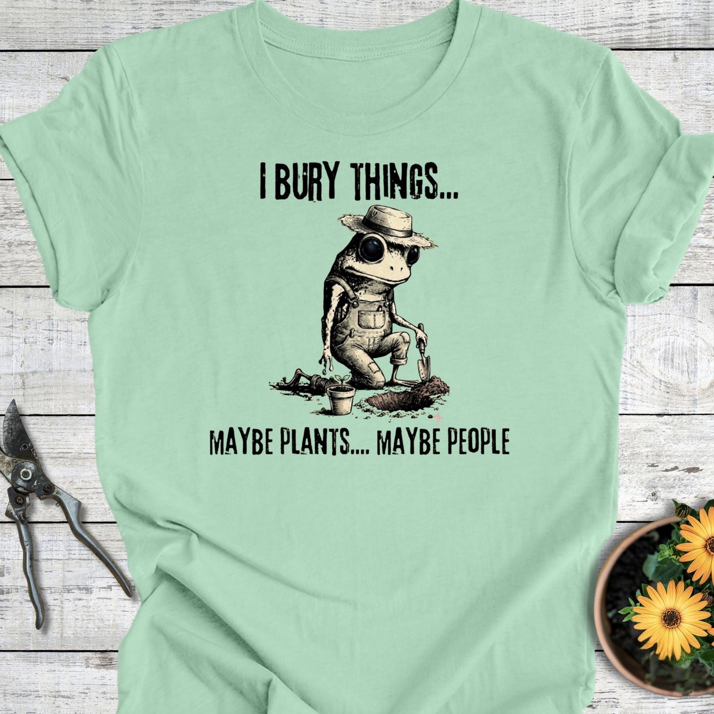Printify T-Shirt Mint / S I Bury Things T-Shirt