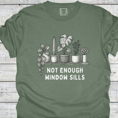 Printify T-Shirt Moss / S Not Enough WIndow Sills T-Shirt