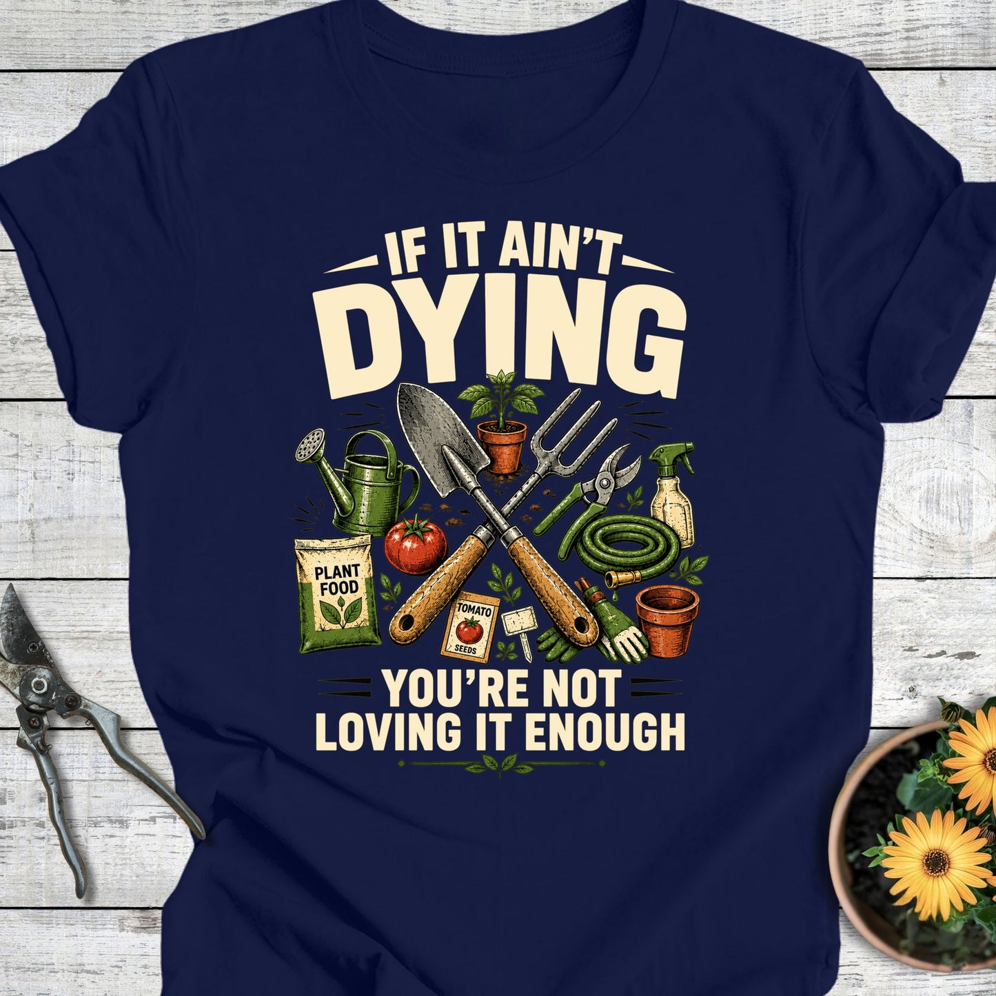 Printify T-Shirt Navy / S Ain't Dying T-Shirt