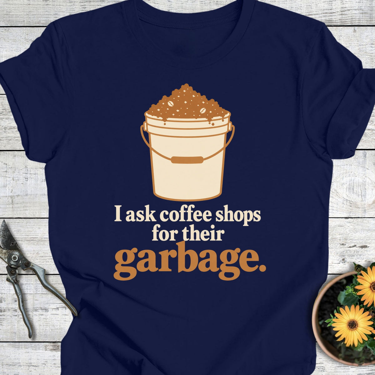 Printify T-Shirt Navy / S Ask for Garbage T-Shirt