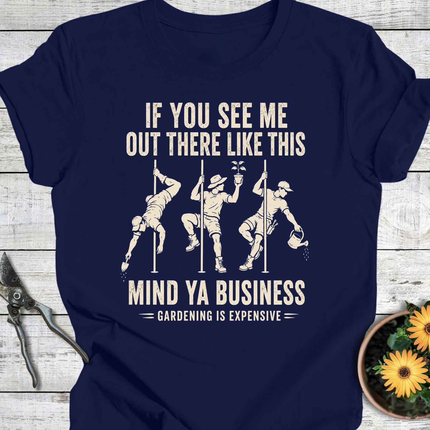 Printify T-Shirt Navy / S Gardening is Expensive Male Editon T-Shirt