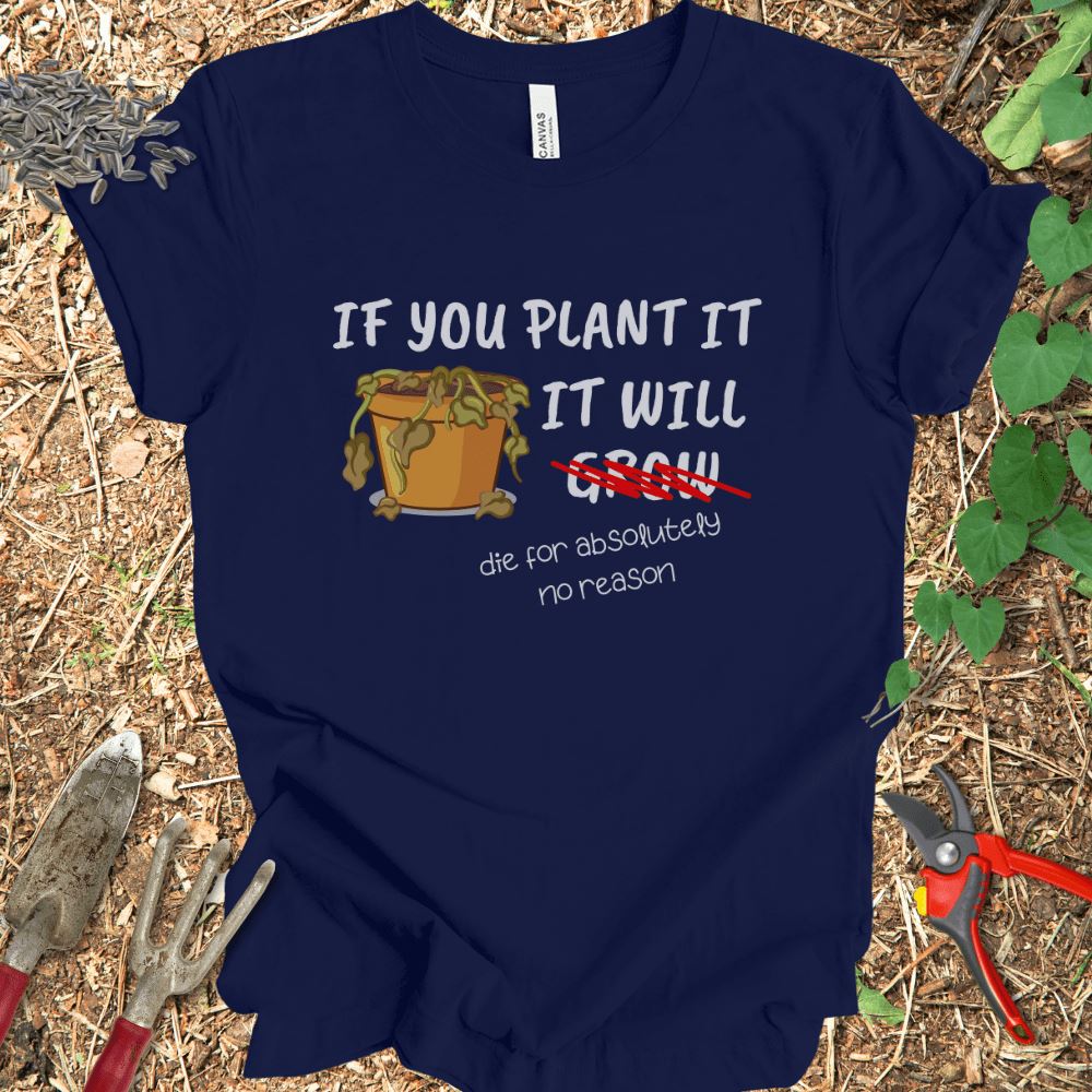 Printify T-Shirt Navy / S If You Plant It It Will Grow