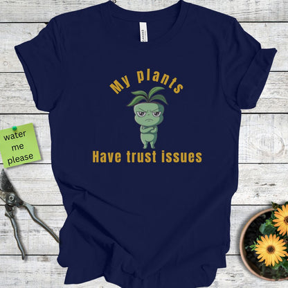Printify T-Shirt Navy / S My Plants Have Trust Issues