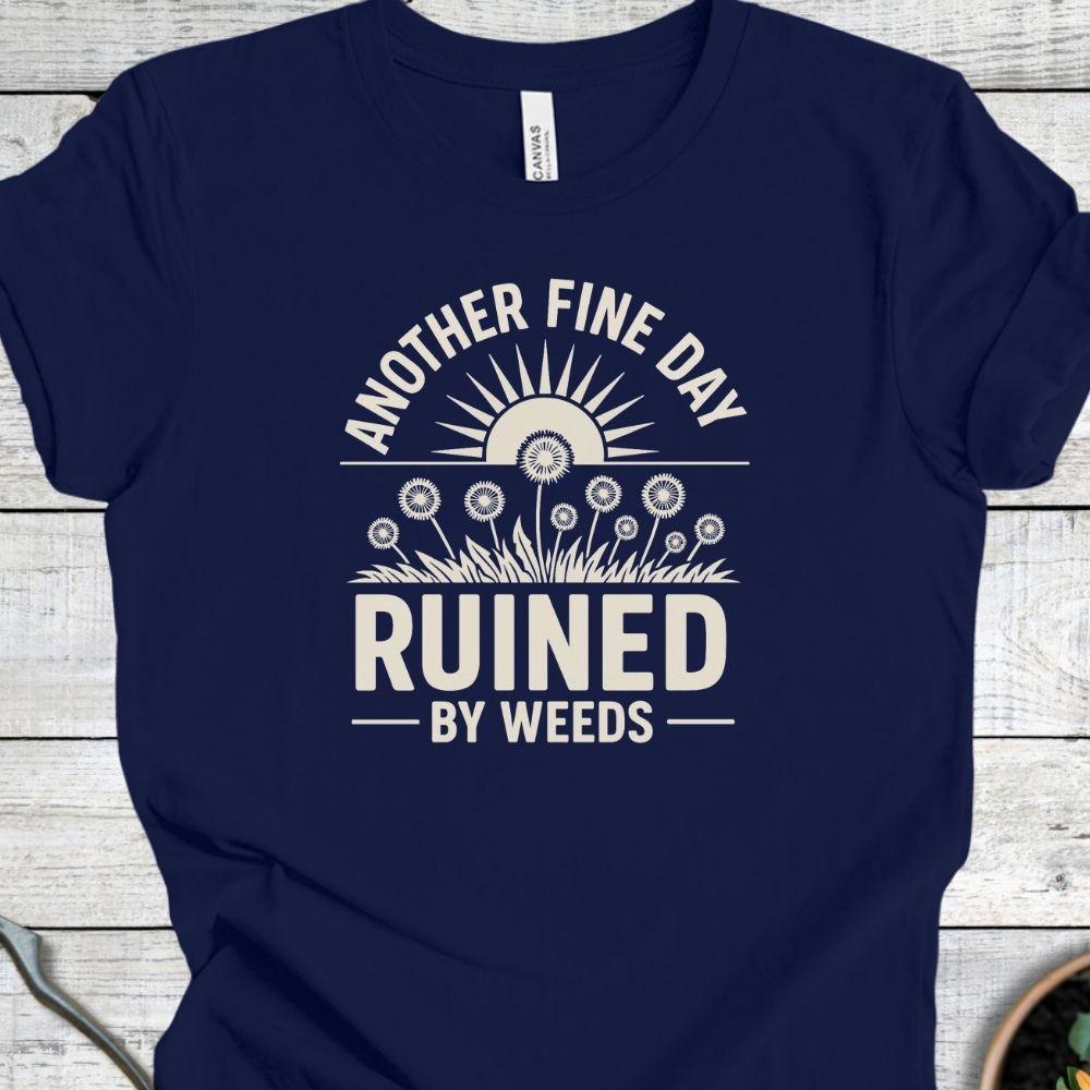 Printify T-Shirt Navy / S Ruined By Weeds