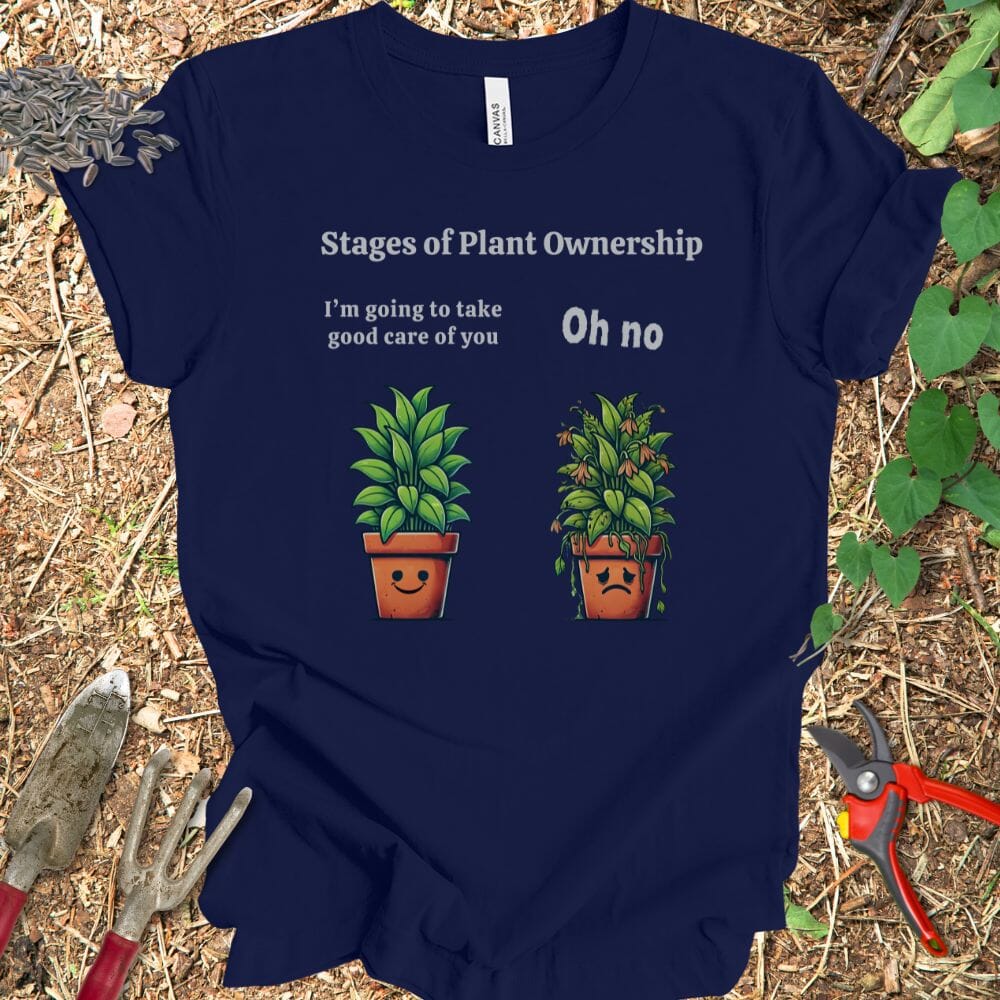 Printify T-Shirt Navy / S Stages of Plant Ownership